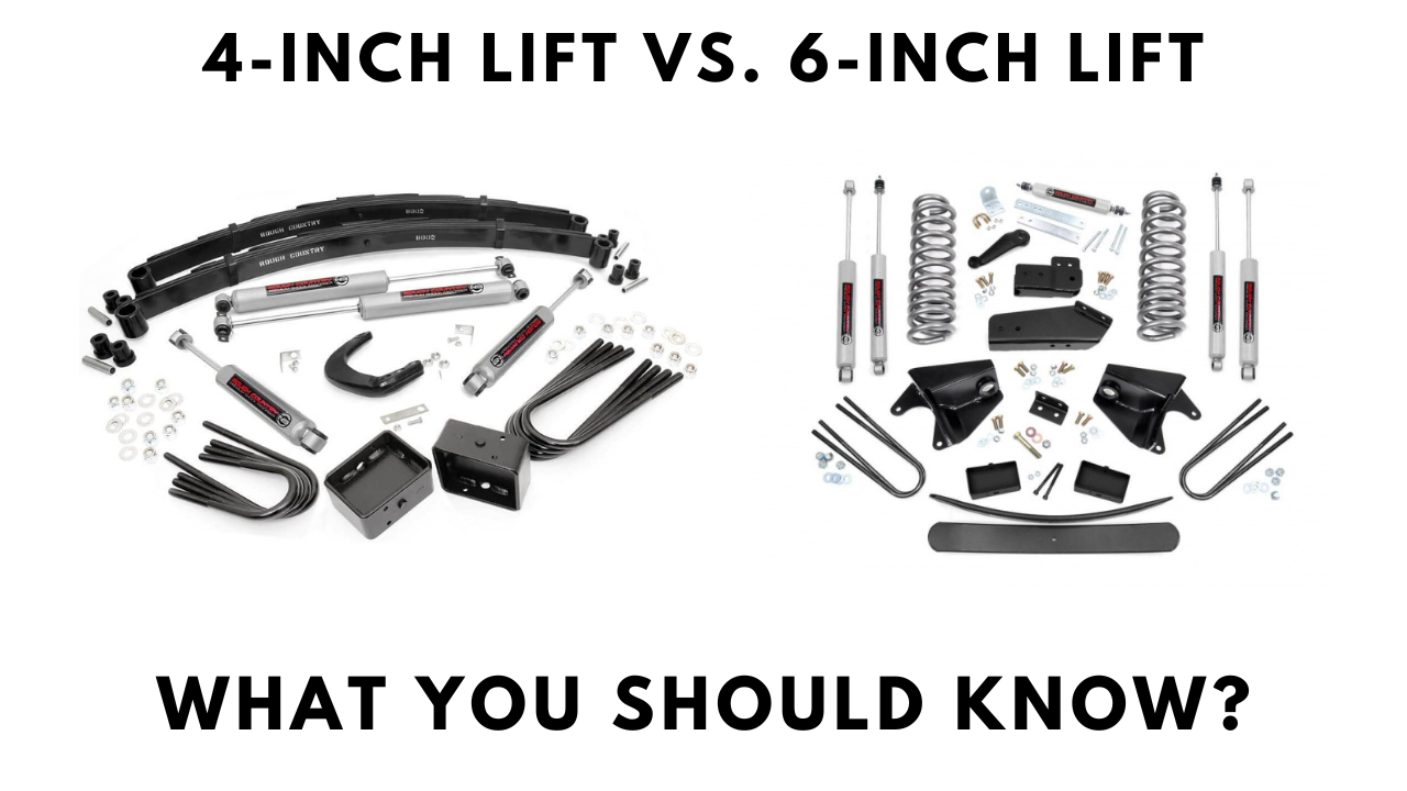 4-inch Lift Vs. 6-inch Lift- What You Should Know