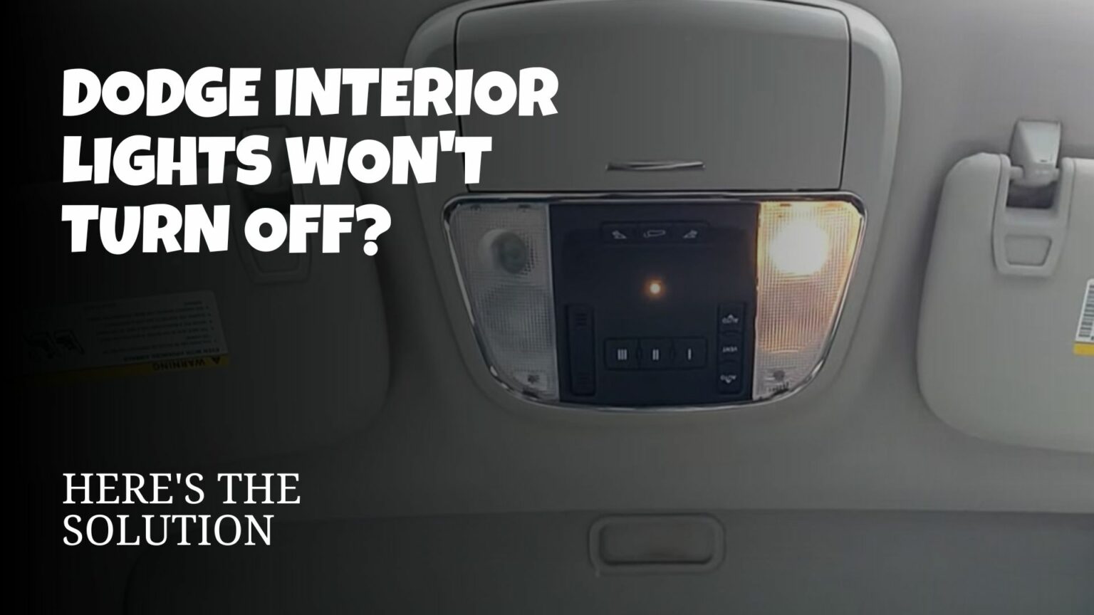 2009 dodge journey interior lights won't turn off