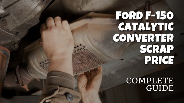 Ford F-150 Catalytic Converter Scrap Price – Complete Guide