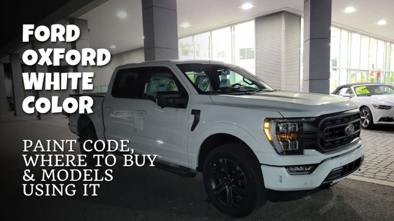 Ford Oxford White Color – Paint Code, Where To Buy, And Models Using It