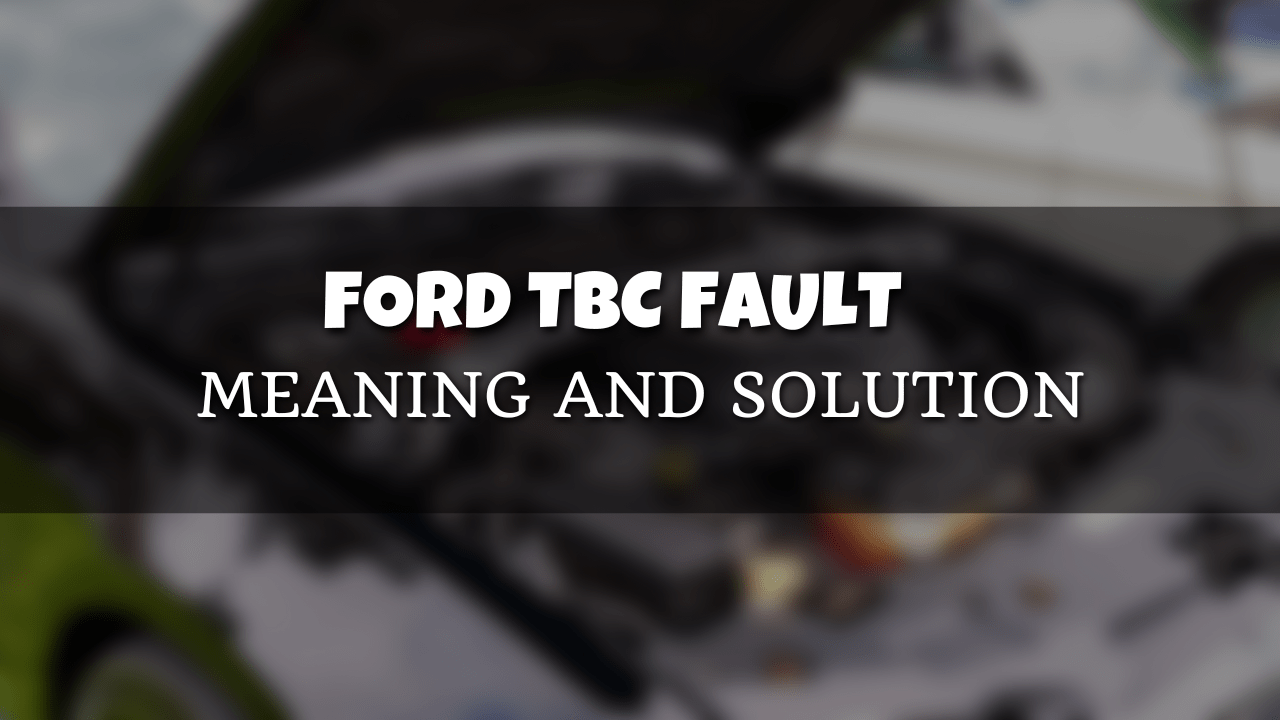 Featured image for Ford TBC fault meaning and solution article