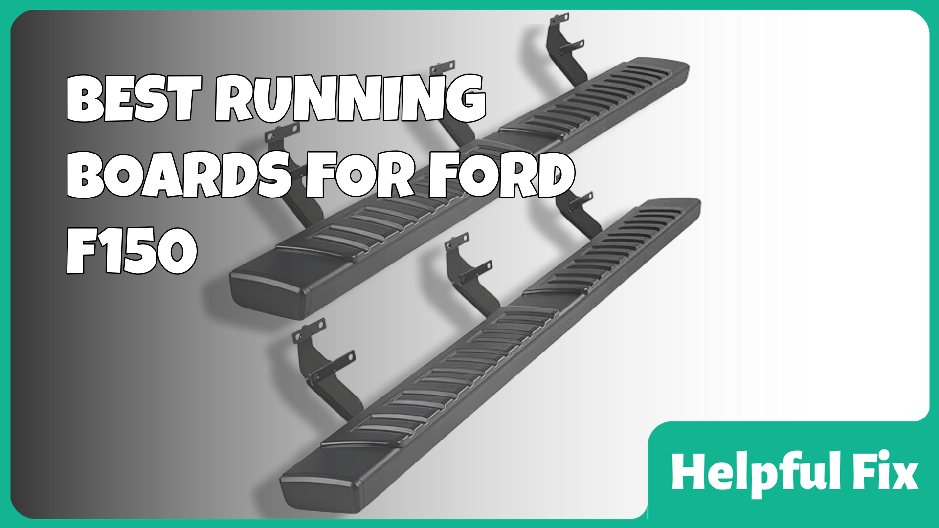 best running boards ford f150